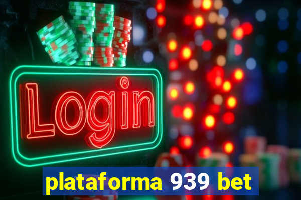 plataforma 939 bet